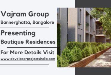 Vajram Group's Exquisite Haven – Luxury Boutique Residences Bannerghatta, Bangalore